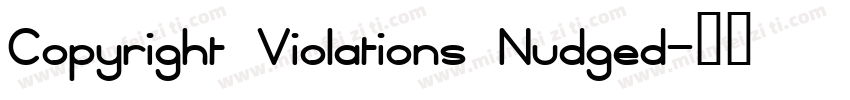 Copyright Violations Nudged字体转换